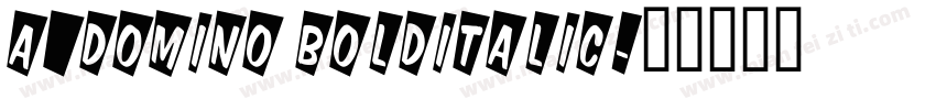 a_DomIno BoldItalic字体转换